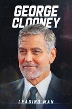 Watch George Clooney: Leading Man Putlocker