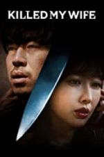 Watch Killed My Wife Putlocker