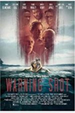 Watch Warning Shot Putlocker