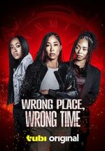 Watch Wrong Place, Wrong Time Putlocker