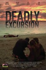 Watch Deadly Excursion Putlocker