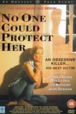 Watch No One Could Protect Her Putlocker
