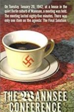 Watch The Final Solution: The Wannsee Conference Putlocker