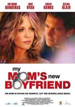 Watch My Mom's New Boyfriend Putlocker