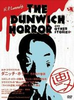Watch H. P. Lovecraft's the Dunwich Horror and Other Stories Putlocker