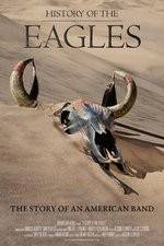 Watch History of the Eagles Part One Putlocker