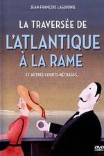 Watch La traverse de l'Atlantique  la rame Putlocker