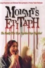 Watch Mommy's Epitaph Putlocker