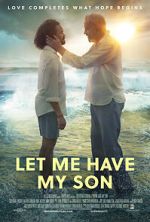 Watch Let Me Have My Son Putlocker