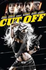 Watch Cut Off Putlocker