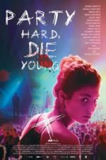 Watch Party Hard Die Young Putlocker
