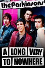 Watch The Parkinsons: A Long Way to Nowhere Putlocker