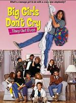 Watch Big Girls Don't Cry... They Get Even Putlocker