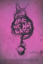 Watch Are We Not Cats Putlocker