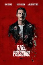 Watch 5lbs of Pressure Putlocker