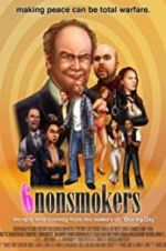 Watch 6 Nonsmokers Putlocker