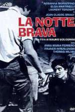 Watch La notte brava Putlocker