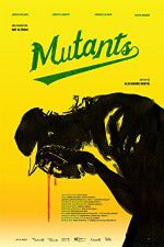 Watch Mutants Putlocker