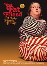 Watch Your Fat Friend Putlocker