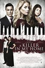 Watch A Killer in My Home Putlocker
