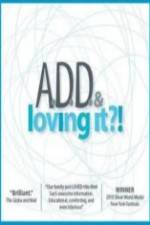 Watch ADD & Loving It Putlocker