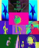 Watch The Acid Sorcerer Putlocker