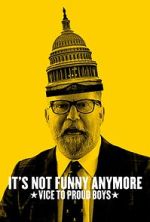 Watch It\'s Not Funny Anymore: Vice to Proud Boys Putlocker