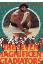Watch I sette magnifici gladiatori Putlocker