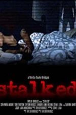 Watch Stalked Putlocker