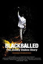 Watch Blackballed: The Bobby Dukes Story Putlocker