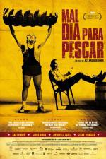 Watch Mal día para pescar Putlocker