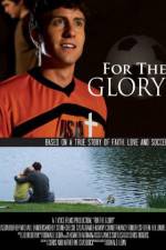 Watch For the Glory Putlocker