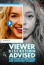 Watch Viewer Discretion Advised: The Story of OnlyFans and Courtney Clenney Putlocker