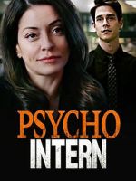 Watch Psycho Intern Putlocker