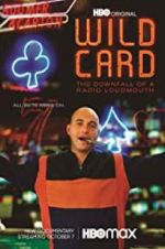 Watch Wild Card: The Downfall of a Radio Loudmouth Putlocker