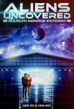Watch Aliens Uncovered: Marilyn Monroe Exposed Putlocker