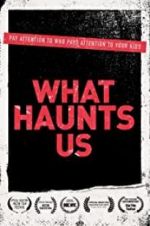 Watch What Haunts Us Putlocker