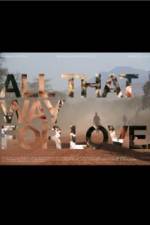 Watch All That Way for Love Putlocker