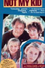 Watch Not My Kid Putlocker