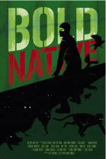 Watch Bold Native Putlocker