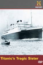 Watch Titanic's Tragic Sister Putlocker