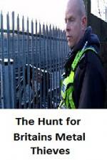Watch The Hunt for Britain's Metal Thieves Putlocker