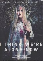 Watch I Think We\'re Alone Now Putlocker