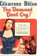 Watch The Damned Don't Cry Putlocker