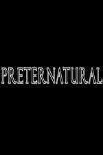 Watch Preternatural Putlocker