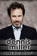 Watch Dennis Miller: America 180 Putlocker