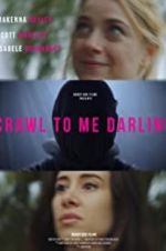 Watch Crawl to Me Darling Putlocker