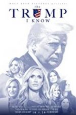Watch The Trump I Know Putlocker