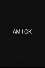 Watch Am I Okay Putlocker