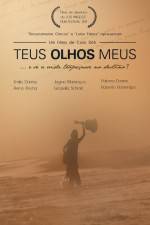 Watch Teus Olhos Meus Putlocker